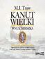 Kanut Wielki. Wnuk Mieszka