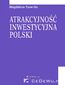 Atrakcyjność inwestycyjna Polski. Rozdział 6. Kierunki działań samorządów lokalnych sprzyjające podnoszeniu atrakcyjności inwestycyjnej Polski dla inwestorów zagranicznych