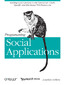 Programming Social Applications. Building Viral Experiences with OpenSocial, OAuth, OpenID, and Distributed Web Frameworks