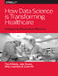 How Data Science Is Transforming Health Care
