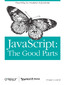 JavaScript: The Good Parts. The Good Parts JavaScript: The Good Parts. The Good Parts