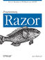 Programming Razor. Tools for Templates in ASP.NET MVC or WebMatrix