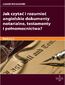 Jak czytać i rozumieć angielskie dokumenty notarialne testamenty i pełnomocnictwa? Wydanie 3