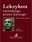 Leksykon rzymskiego prawa karnego. Podstawowe pojęcia