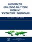 Ekonomiczne i społeczno-polityczne problemy współczesnej gospodarki. Tom 9