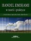 Handel emisjami w teorii i praktyce Handel emisjami w teorii i praktyce