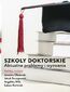 Szkoły doktorskie - aktualne problemy i wyzwania