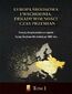 Europa Środkowa i Wschodnia. Dekady wolności - czas przemian. Tom I. Ewolucja bezpieczeństwa w regionie Europy Środkowo-Wschodniej po 1989 roku