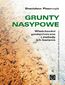 Grunty nasypowe. Właściwości geotechniczne i metody ich badania