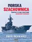 Morska szachownica - geopolityczne znaczenie akwenów morskich