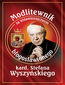 Modlitewnik za wstawiennictwem błogosławionego kard. Stefana Wyszyńskiego