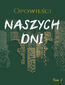 Opowieści naszych dni, tom 2