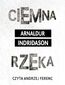 Ciemna rzeka. Komisarz Erlendur Sveinsson. Tom 9