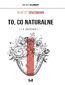 To, co naturalne. Eseje antropologiczne