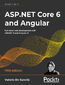 ASP.NET Core 6 and Angular. Full-stack web development with ASP.NET 6 and Angular 13 - Fifth Edition