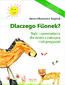 Dlaczego Filonek? Bajki i opowiadania dla dzieci z cukrzycą i ich przyjaciół