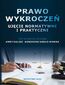 Prawo wykroczeń. Ujęcie normatywne i praktyczne