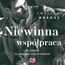 Niewinna współpraca. Niegrzeczna Kolekcja