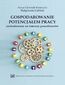 Gospodarowanie potencjałem pracy zorientowane na interesy pracobiorców