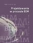 Projektowanie w procesie BIM