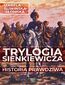 Trylogia Sienkiewicza. Historia prawdziwa