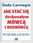 Jak stać się doskonałym mówcą i rozmówcą. Po szczeblach słowa