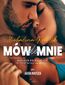 Mów do mnie Mów do mnie