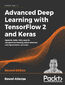 Advanced Deep Learning with TensorFlow 2 and Keras. Apply DL, GANs, VAEs, deep RL, unsupervised learning, object detection and segmentation, and more - Second Edition