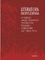 Literatura niewyczerpana. W kręgu mniej znanych twórców polskiej literatury lat 1863-1914