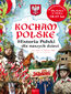 Kocham Polskę. Historia Polski dla naszych dzieci