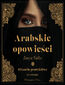 Arabskie opowieści. Historie prawdziwe Arabskie opowieści. Historie prawdziwe