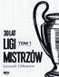 30 lat Ligi Mistrzów. Tom 1