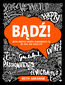 Bądź! Osiem prostych kroków prowadzących cię do tego, kim chcesz być
