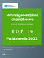 Wynagrodzenie chorobowe i inne świadczenia - TOP10 Październik 2022