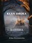 Klan Smoka. Bariera. Tom 1