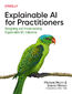 Explainable AI for Practitioners Explainable AI for Practitioners
