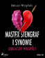 Master Stengraf i synowie. Oblicza miłości