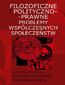 Filozoficzne i polityczno-prawne problemy współczesnych społeczeństw