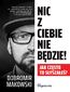 Nic z Ciebie nie będzie! Jak często to słyszałeś?