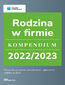 Rodzina w firmie. Kompendium 2022/2023
