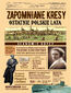Zapomniane Kresy. Ostatnie polskie lata