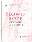 Słowo Boże czytane u źródeł. Komentarz do czytań niedzielnych na rok A