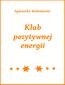 Klub pozytywnej energii Klub pozytywnej energii