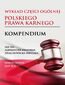 Wykład części ogólnej polskiego prawa karnego. Kompendium Wykład części ogólnej polskiego prawa karnego. Kompendium