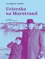 Ucieczka na Marstrand Ucieczka na Marstrand