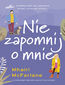 Nie zapomnij o mnie Nie zapomnij o mnie