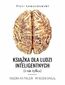 Książka dla ludzi inteligentnych (i nie tylko)