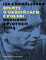 Sploty - o Ukraińcach z Polski. Rozmowy z Piotrem Tymą Sploty - o Ukraińcach z Polski. Rozmowy z Piotrem Tymą