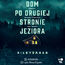 Dom po drugiej stronie jeziora Dom po drugiej stronie jeziora