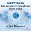 Medytacja - Jak zerwać z nałogiem bycia sobą